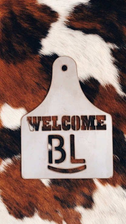 CUSTOM YOUR BRAND HERE Cattle Ear Tag Welcome Sign